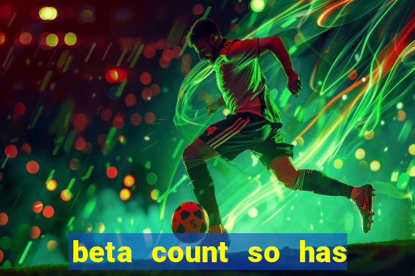 beta count so has changed pt br